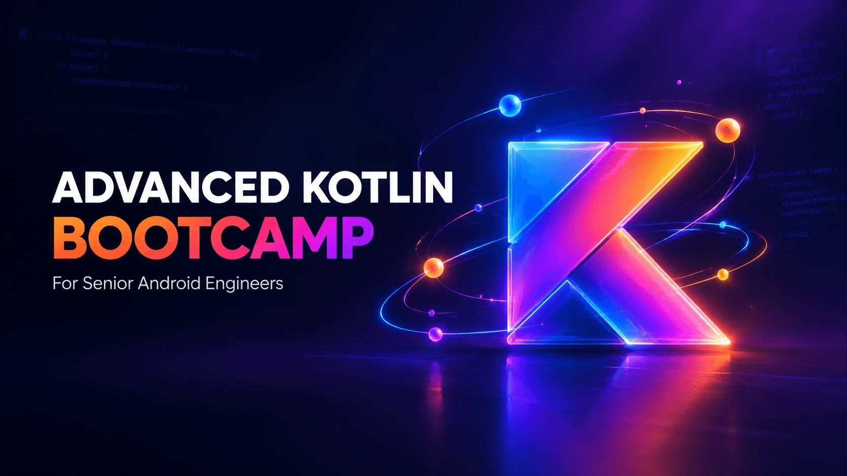 Thumbnail for Advanced Kotlin Bootcamp for Senior Android Engineers course